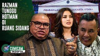 Razman Nasution Tunggu Sesi Adu Bukti & Argumen Hukum Dengan Hotman Paris di Persidangan | INDEPTH