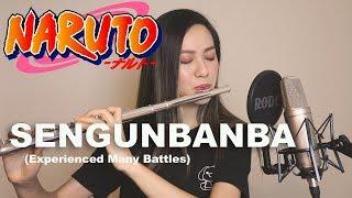 NARUTO - Sengunbanba (Experienced Many Battles) [Flutecookies cover]