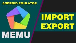 How to Import And Export Files on Memu play Android Emulator