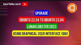 How to Upgrade Ubuntu to Ubuntu 23.04 Lunar Lobster using Graphical User Interface | Using GUI