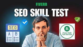 How to Pass the Fiverr SEO Skill Test in 2024 | Proven Tips!