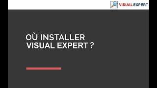 Comment installer Visual Expert ?