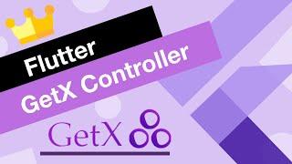 Flutter GetX Tutorial for Beginners | GetX Controller