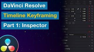 How to Keyframe in the Edit Page in DaVinci Resolve - Part 1: Inspector