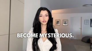 How to become mysterious & stop oversharing