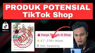 Produk Potensial TikTok Shop - Cara Riset Produk Terlaris TikTok