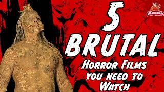 5 Most BRUTAL Horror Films You NEED To Watch!