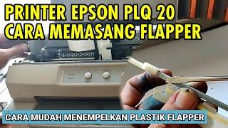 Cara Memasang Flapper Epson PLQ20