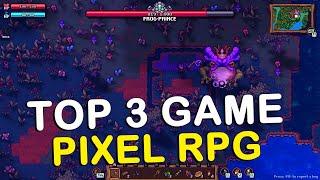 TOP 3 GAME NHẬP VAI RPG PIXEL SẮP RA MẮT