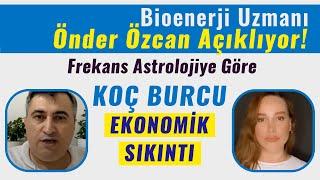 Frekans Astroloji Yorumları Koç Burcu  . Bioenerji Uzmanı Önder Özcan