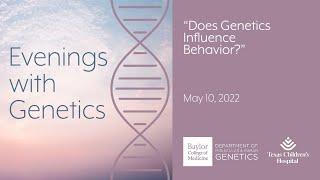 Does Genetics Influence Behavior?