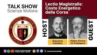 204° Talk Show Scienze Motorie – PIETRO ENRICO DI PRAMPERO | Costo Energetico della Corsa