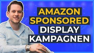 Amazon Sponsored Display Kampagnen - Deep Dive