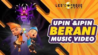 Upin & Ipin - Berani (Lagu Baru)