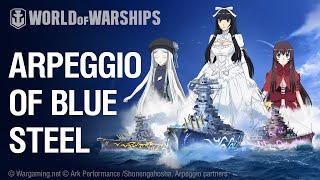 World of Warships X Arpeggio of Blue Steel: "Fleet of Fog" Flagships!