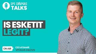 Is Esketit Legit? Interview with the CEO Vitalijs Zalovs