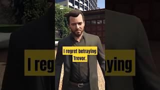 Michael regrets after killing Trevor in GTA V 