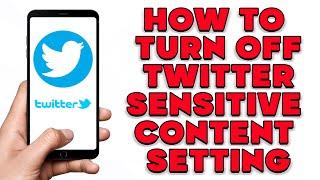 How To Turn Off Twitter Sensitive Content Setting | Turn Off Sensitive Media Twitter Iphone