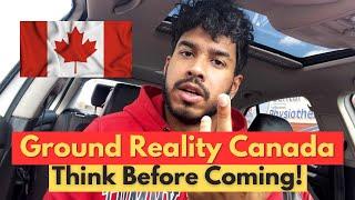 Ground Reality of Canada 2024-2025  | Rent, Grocery & Jobs | Think before coming!