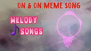 Cartoon - On & On Ft. Daniel Levi (On & On meme song) «Melody_Songs»