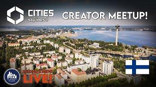 Cities Skylines Creator Meetup -  Live from Tampere, Finland!