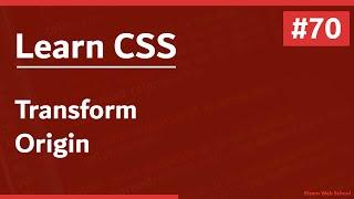 Learn CSS In Arabic 2021 - #70 - Transform - Origin