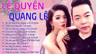 Lệ Quyên Quang Lê Bolero 2021 - Tuyển Tập Nhạc Trữ Tình Song Ca Hay Nhất Mọi Thời Đại