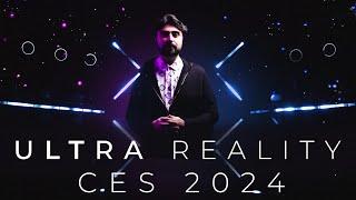 ULTRA REALITY Begins: CES 2024 Announcement