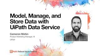 Model, Manage, and Store Data with UiPath Data Service