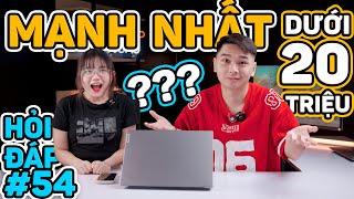 Laptop nào MẠNH NHẤT dưới 20 triệu? - Hỏi đáp World #54 | LaptopWorld