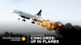 Concorde: Up in Flames ️ Air Disasters: Full Episode | Smithsonian Channel