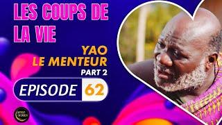 Série - Les Coups de la Vie - Yao Le Menteur  - Episode 2 - Saison 2 Ep.62