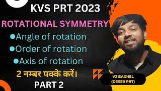 KVS PRT Full Maths Course | Rotational Symmetry। Part 2 Of 2 | VjBaghel