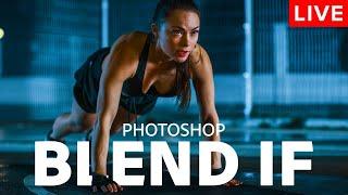 “Blend If” In Photoshop: The Best Blending Tool Explained |  PTH #4