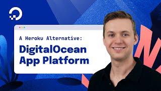 A Heroku Alternative - DigitalOcean App Platform