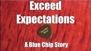 Exceed Expectations: A Blue Chip Story