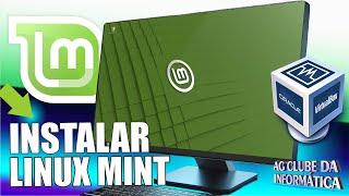 Como BAIXAR a ISO LINUX MINT 21.3 e INSTALAR no VirtualBox