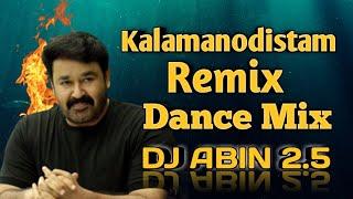 Kalamanodistam Remix | Dance Mix | DJ ABIN 2.5 | Malayalam DJ Songs | I am Abin