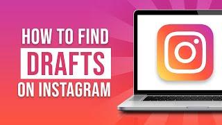 How to Find Drafts on Instagram (2024)