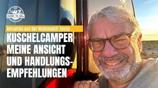  Kuschelcamper . Meine Ansichten und Handlungsempfehlungen