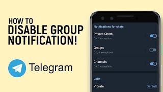 How to Disable Group Notifications on Telegram