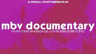 Who is My Bloody Valentine? | Inventing Shoegaze, Loveless & Beyond