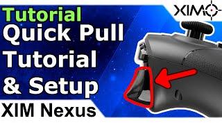 XIM Nexus - Quick Pull Setup Tutorial (Nexus Trigger Tutorial Part 4)