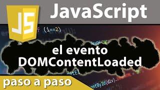 Aprogramar con JavaScript - 134 el evento DOMContentLoaded