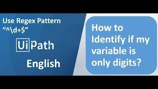 UiPath - English - How to Identify if your input variable contains only digits?