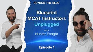 Meet Blueprint MCAT Instructor Hunter | Get Your MCAT Questions Answered From a 521-Scorer
