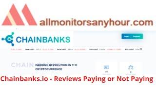 Chainbanks.io , Reviews Paying Or Not Paying ?  HYIP monitor, NEW HYIP, All Hyip monitor 247,