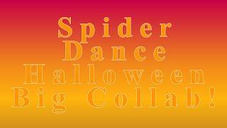 Spider Dance Big Collab (Happy [late] Hallowen!!)