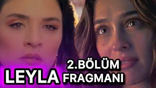 Leyla 2.Bölüm Fragmanı | Sonun Geldi!!!!