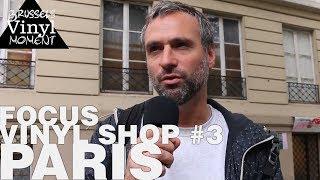 Episode 27: Focus Vinyl Shop #3 : Paris